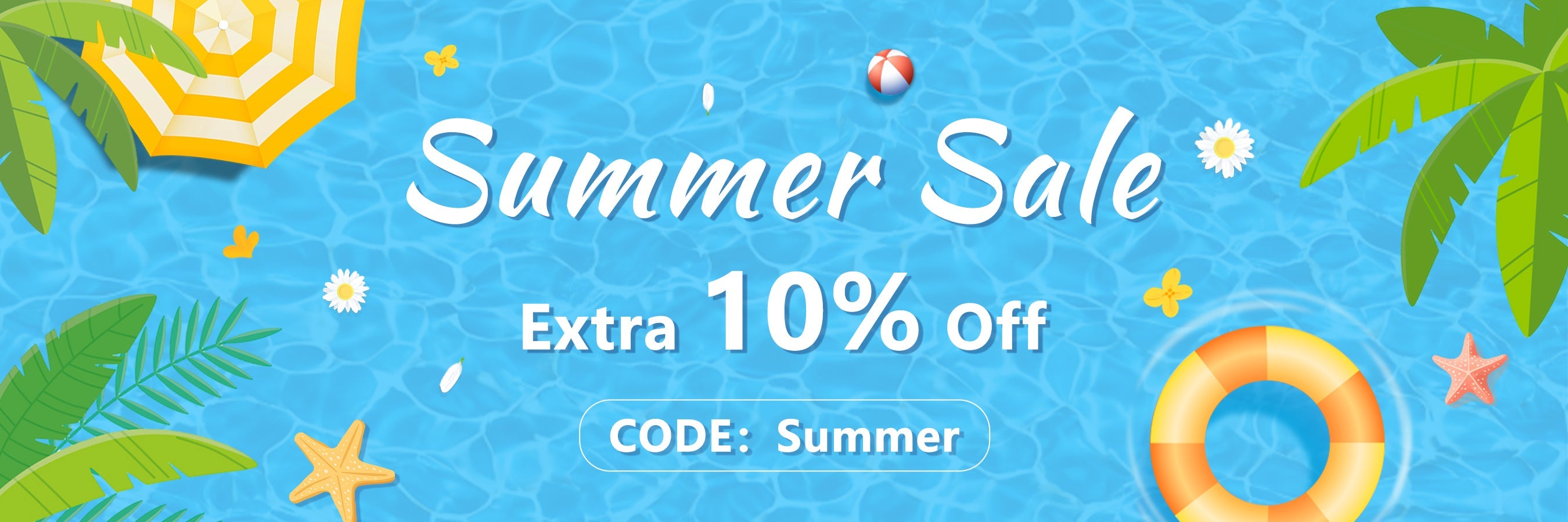 Summer Sale Enjoy Extra 10% off